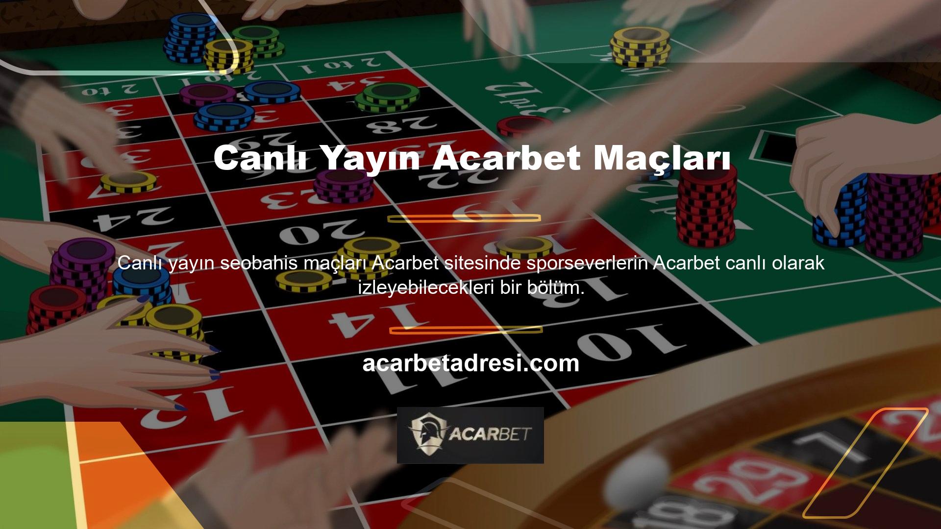 Acarbet, spor karşılaşmalarını hiçbir karşılık beklemeden canlı olarak yayınlayan sitelerden biridir