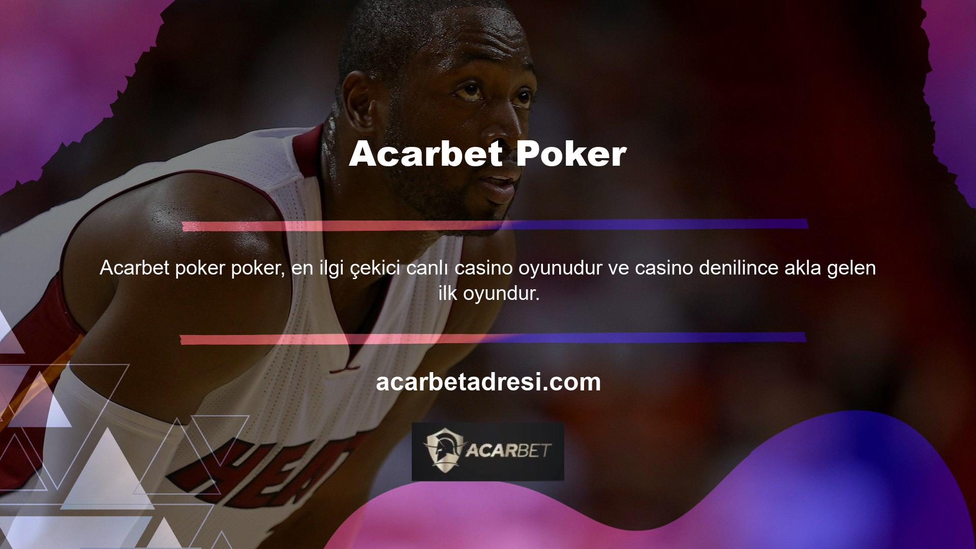 Acarbet Poker kategorisinde Texas Hold'em Poker, Omaha Hold'em Poker, Turkish Poker veya Closed Poker oynayabilir ve büyük kazanmak için canlı poker masalarında poker bilginizi test edebilirsiniz