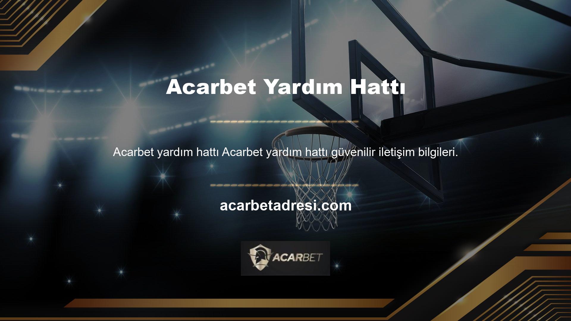 Acarbet yardım hattı, sitede 7-24 açık kalarak benzer etkileşimlerle reklam vermeyi kolaylaştıran bir katman oluşturur